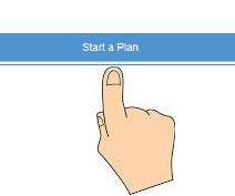 Picture of a finger selecting the Start a Plan button